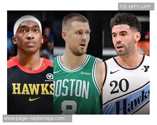 老鹰队官方宣布波尔津吉斯与里萨谢缺阵五场将于一周后复查恢复情况